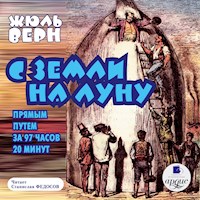 С Земли на Луну прямым путем за 97 часов 20 минут - Жюль Верн - Hörbuch