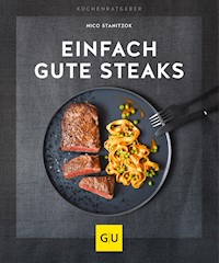 Einfach gute Steaks - Nico Stanitzok - E-Book