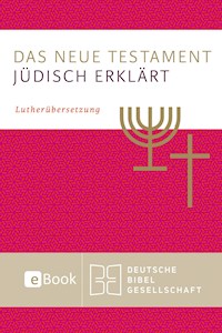Das Neue Testament - jüdisch erklärt -  - E-Book