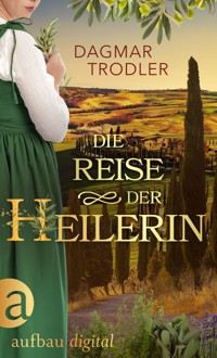 Die Reise der Heilerin - Dagmar Trodler - E-Book