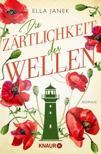 Die Zärtlichkeit der Wellen - Ella Janek - E-Book
