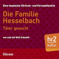 Die Familie Hesselbach - Täter gesucht - Wolf  Schmidt - Hörbuch
