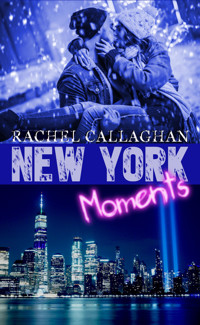 New York Moments - Rachel Callaghan - E-Book