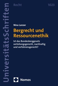 Bergrecht und Ressourcenethik - Nina Lanzer - E-Book