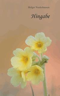 Hingabe - Holger Niederhausen - E-Book
