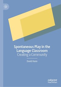 Spontaneous Play in the Language Classroom - David Hann - E-Book