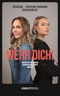 Wehr dich! - Cheyenne Savannah Ochsenknecht - E-Book