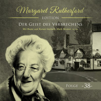 Margaret Rutherford, Folge 38: Der Geist des Verbrechens (Ungekürzt) - Hajo Bremer - Hörbuch