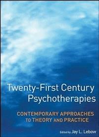 Twenty-First Century Psychotherapies - Jay L. Lebow - E-Book