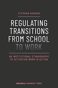Regulating Transitions from School to Work - Stephan Dahmen - kostenlos E-Book