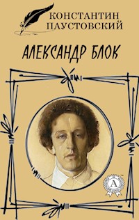 Александр Блок - Константин Паустовский - E-Book