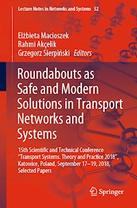 Roundabouts as Safe and Modern Solutions in Transport Networks and Systems -  - E-Book