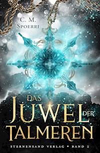Das Juwel der Talmeren (Band 2) - C.M. Spoerri - E-Book