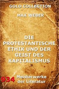 Die protestantische Ethik und der Geist des Kapitalismus - Max Weber - E-Book