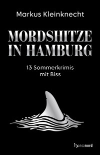 Mordshitze in Hamburg - Markus Kleinknecht - E-Book