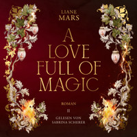 A love full of magic - Liane Mars - Hörbuch