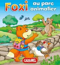Foxi au parc animalier - Roger De Klerk - E-Book