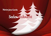 SeelenWeihnacht - Marion Jana Goeritz - E-Book