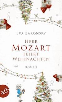 Herr Mozart feiert Weihnachten - Eva Baronsky - E-Book