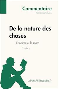 De la nature des choses de Lucrèce - L'homme et la mort (Commentaire) - Patrick Olivero - E-Book