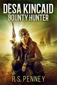 Desa Kincaid - Bounty Hunter - R.S. Penney - kostenlos E-Book