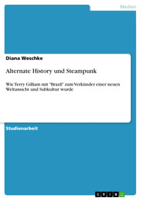 Alternate History und Steampunk - Diana Weschke - E-Book