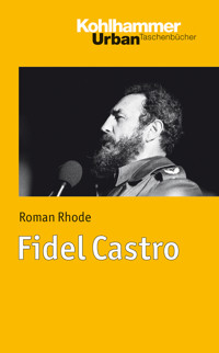 Fidel Castro - Roman Rhode - E-Book