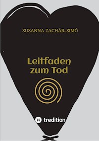Leitfaden zum Tod - Susanna Zachár-Simó - E-Book