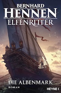 Die Albenmark - Bernhard Hennen - E-Book