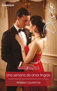 Una semana de amor fingido - Andrea Laurence - E-Book