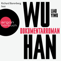 Wuhan (Ungekürzte Lesung) - Liao Yiwu - Hörbuch