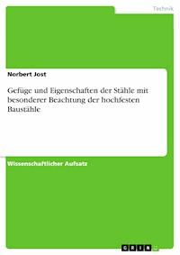 Gefüge und Eigenschaften der Stähle mit besonderer Beachtung der hochfesten Baustähle - Norbert Jost - E-Book