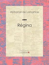 Régina - Ligaran - E-Book