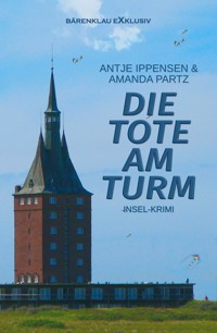 Die Tote am Turm – Ein Insel-Krimi - Amanda Partz - E-Book