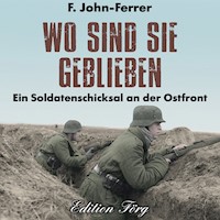Wo sind sie geblieben - F. John-Ferrer - Hörbuch