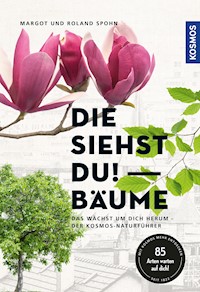 Die siehst du! Bäume - Margot Spohn - E-Book