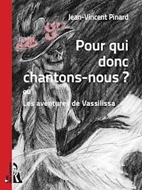 Pour qui donc chantons-nous ? - Jean-Vincent Pinard - E-Book