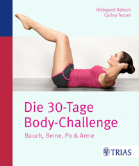 Die 30-Tage-Body-Challenge - Hildegard Rebsch - E-Book