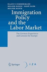Immigration Policy and the Labor Market - Klaus F. Zimmermann - E-Book
