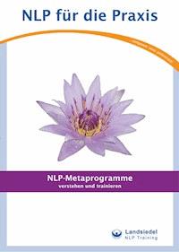 NLP-Metaprogramme - Stephan -, Peschla, Roger / Pelzer, Michael / Gelnar, Gaby / Umann, Jörg / Dziallas, Ulrich / Kesten, Harald / Ferreira, Alfredeo / Schmid, Klaus / Landsiedel - E-Book