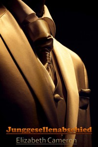 Junggesellenabschied - Elizabeth Cameron - E-Book