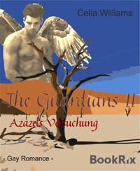 The Guardians II - Azazels Versuchung - Celia Williams - E-Book