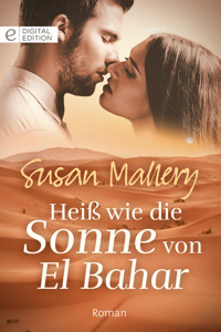 Heiß wie die Sonne von El Bahar - Susan Mallery - E-Book