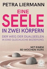 Eine Seele in zwei Körpern - Petra Liermann - E-Book