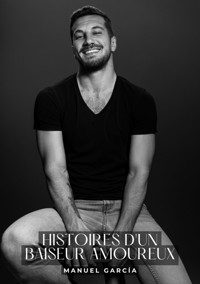 Histoires d'un baiseur amoureux - Manuel García - E-Book