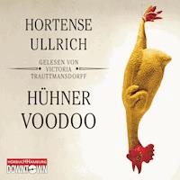 Hühner Voodoo - Hortense Ullrich - E-Book + Hörbuch
