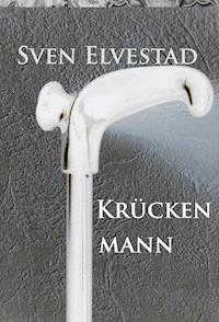 Krückenmann - Sven Elvestad - E-Book