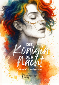 Die Königin der Nacht - Landsmann Gönni C. - E-Book