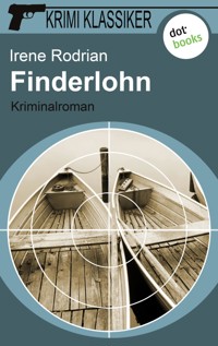 Krimi-Klassiker - Band 4: Finderlohn - Irene Rodrian - E-Book