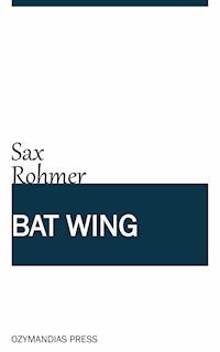 Bat Wing - Sax Rohmer - E-Book